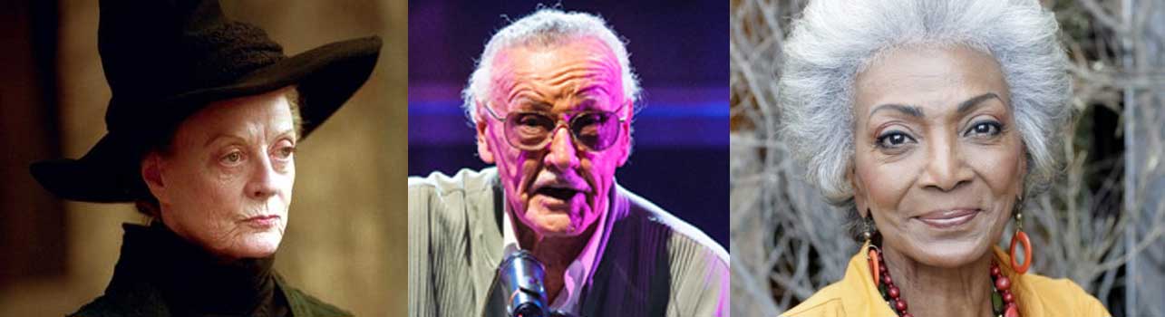 What Do Nichelle Nichols, Maggie Smith and Stan Lee Have in Common?