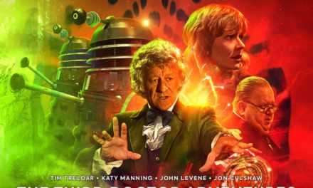 Big Finish Audio Review: ‘Doctor Who: The Third Doctor Adventures -Volume 06’