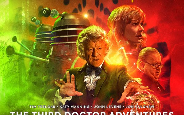 Big Finish Audio Review: ‘Doctor Who: The Third Doctor Adventures -Volume 06’