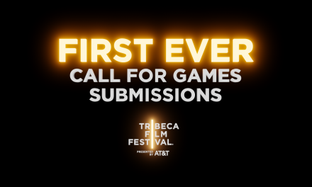 Tribeca Film Festival Invites Game Submissions for the First Time Ever