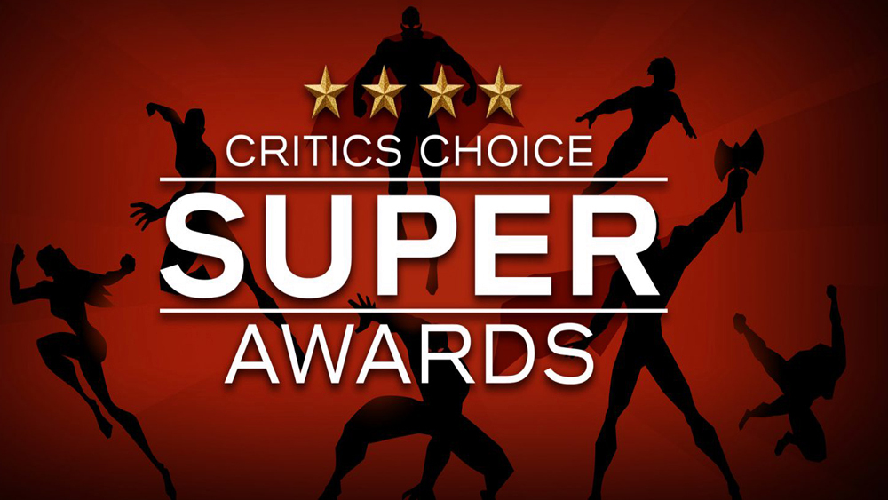 Nominations Announced for Inaugural “Critics Choice Super Awards” Honoring Superhero, SF/F, Horror, Action and Animation Movies and Series