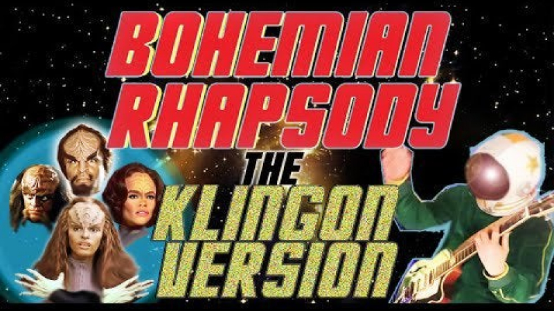 Video of the Day: ‘Bohemian Rhapsody’ in Klingon