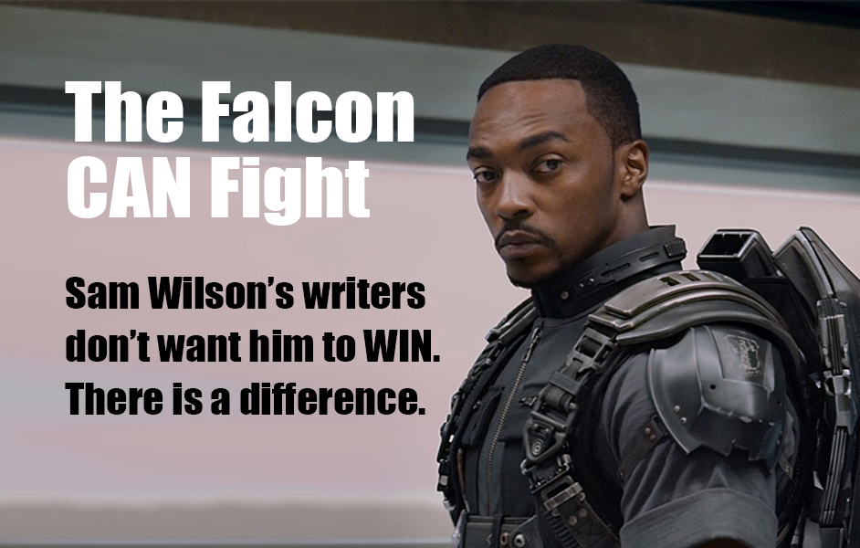 The Falcon CAN Fight – The Problem is His Writers, Not His Abilities
