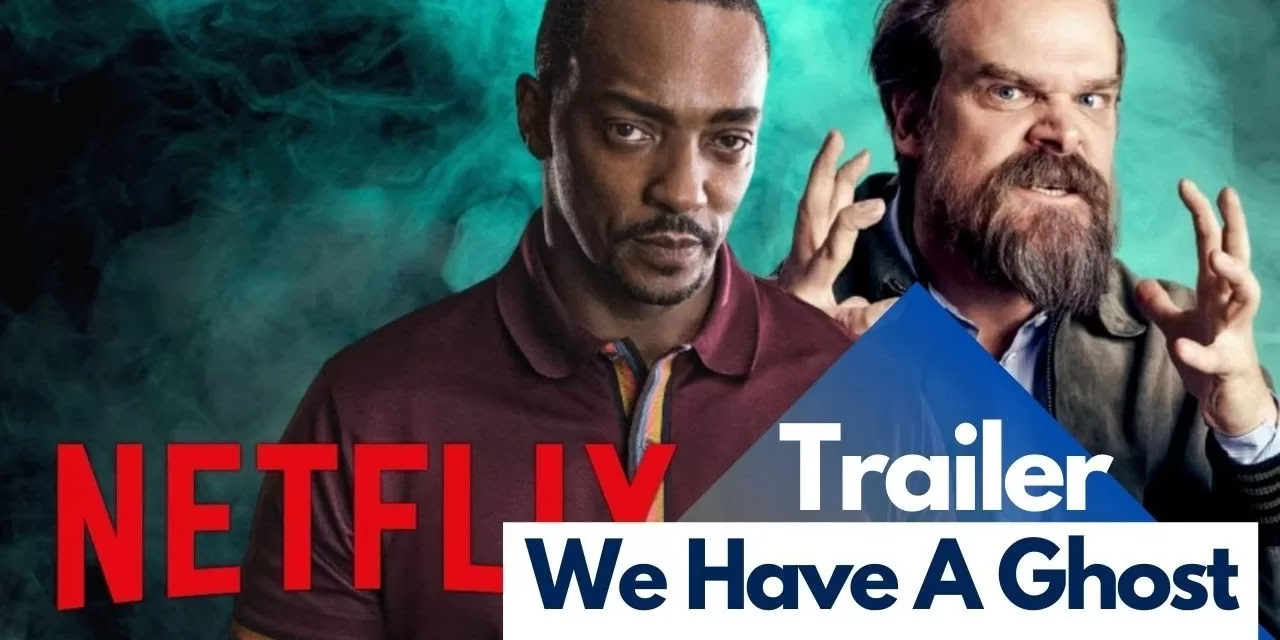 Netflix’s “We Have A Ghost” Trailer