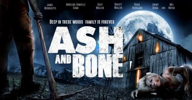 Film Review | ‘Ash and Bone’  : A Backwoods Tale of Terror (ish)