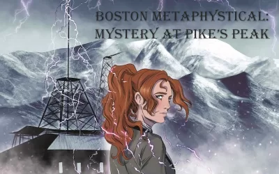 On ‘The Event Horizon’: Madeleine Holly-Rosing, Boston Metaphysical: Mystery at Pikes Peak #1-2