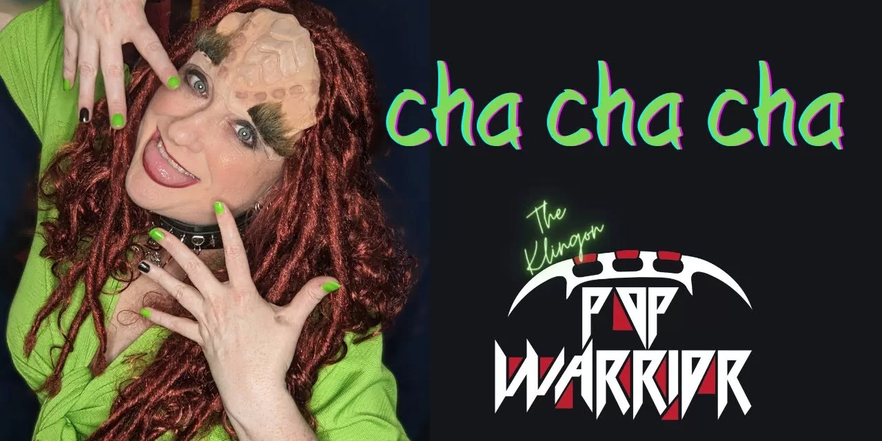 Klingon Pop Warrior Eurovision Cover: ‘Cha Cha Cha!’