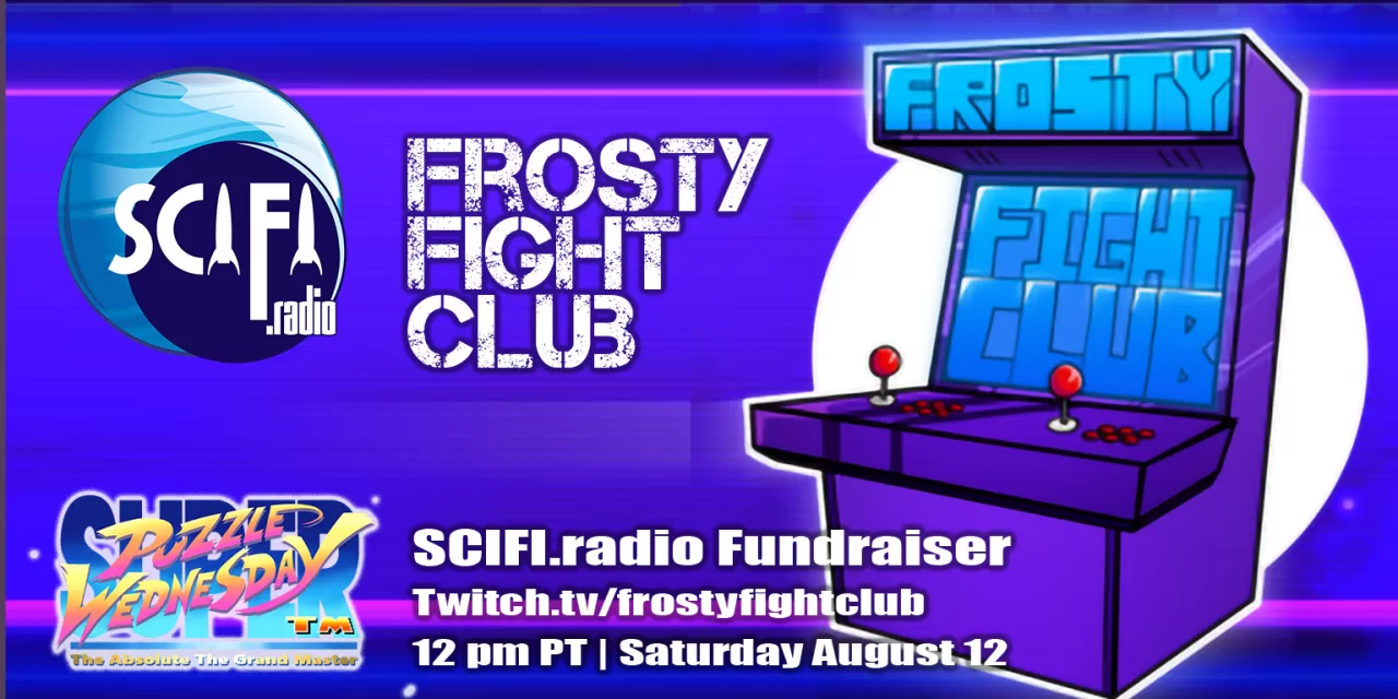 Frosty Fight Club’s SCIFI.radio Frosty FUN-Raiser!
