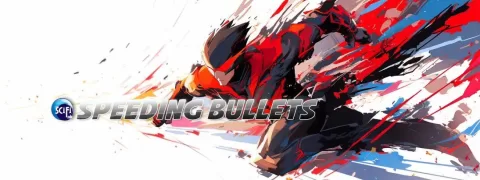 speeding bullets