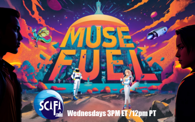 Exclusively on SCIFI.radio | MUSE FUEL | Wed. 3 ET / Noon PT