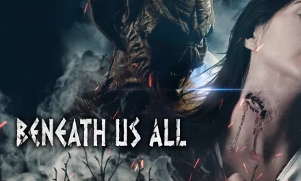 Movie Review | ‘Beneath Us All’
