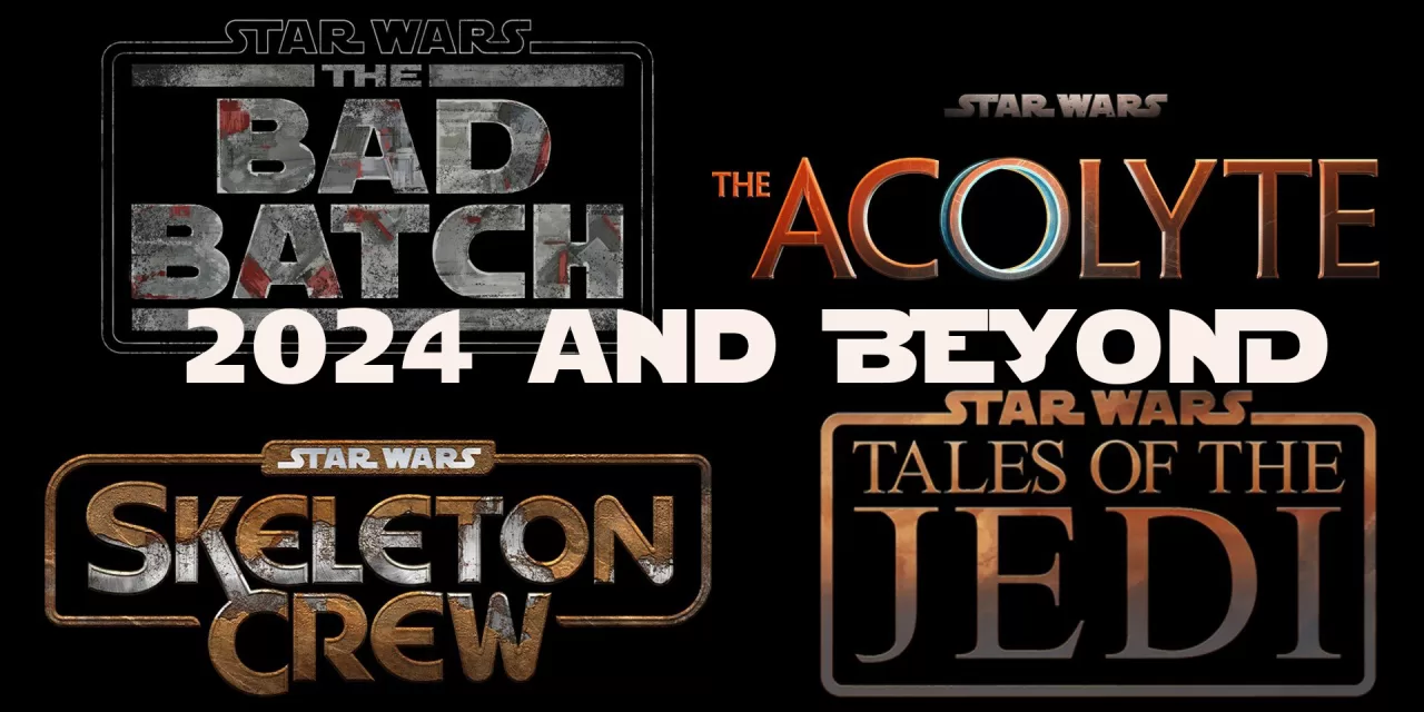 All The Upcoming Star Wars Projects for 2024!