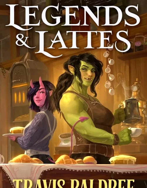 Book Review: Travis Baldree’s Legends and Lattes
