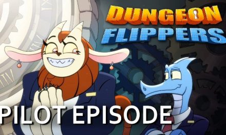 Video of the Day : The Dungeon Flippers | Pilot Episode