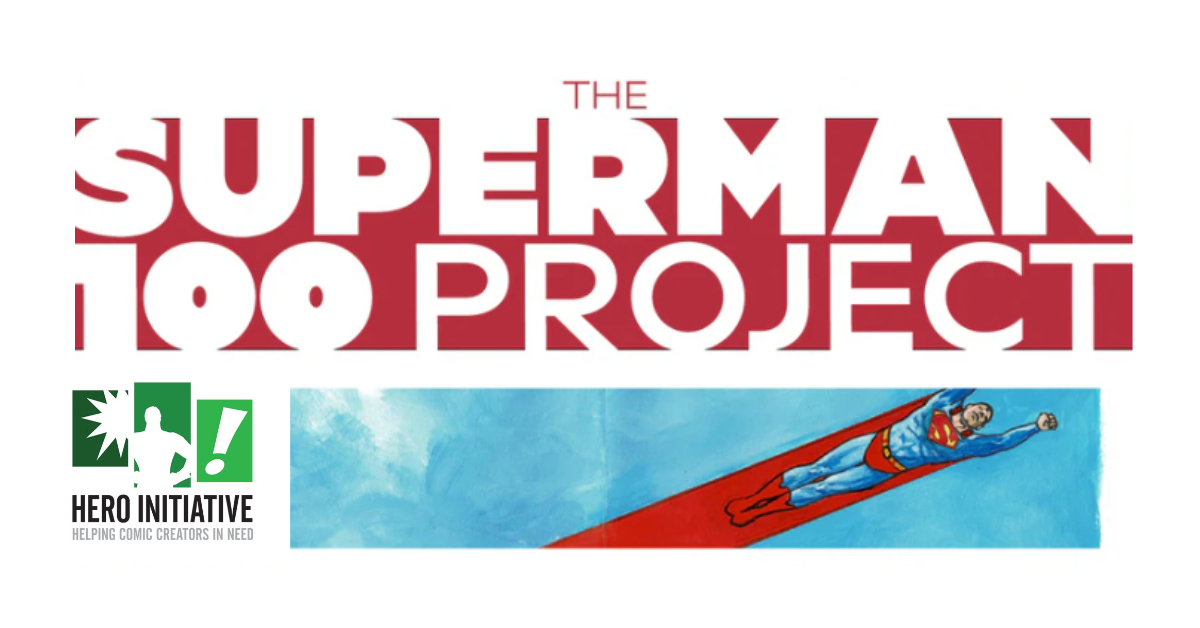 The Hero Initiative Presents The Superman 100 Project