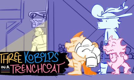 Video of the Day: Chase Noseworthy’s “Three Kobolds in a Trenchcoat”