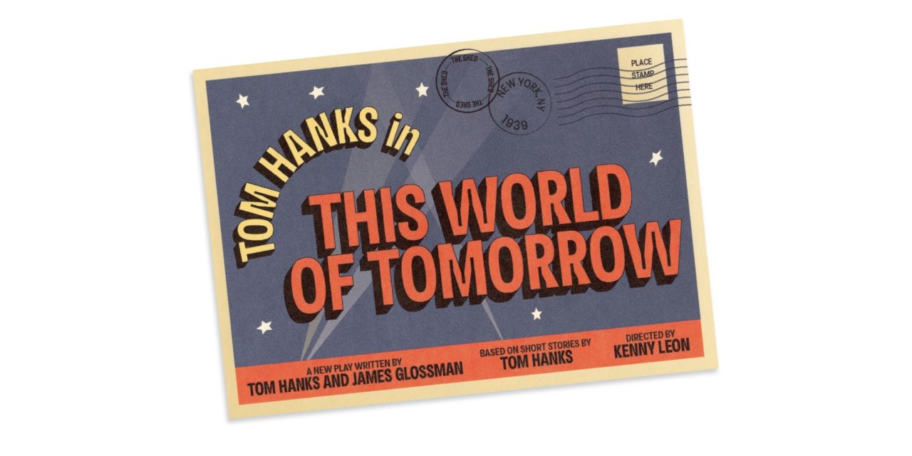 Tom Hanks Goes Off-Broadway to Star in “This World of Tomorrow”