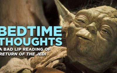 Video of the Day | ‘Bedtime Thoughts’ – A Bad Lip Reading of ‘Return of the Jedi’