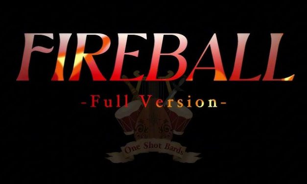 Video of the Day | ‘Fireball’, by One Shot Bards