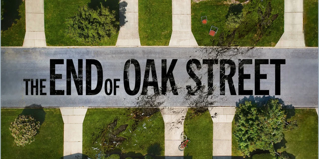 The End of Oak Street | Official Trailer
